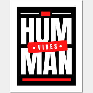 Good human Vibes Posters and Art